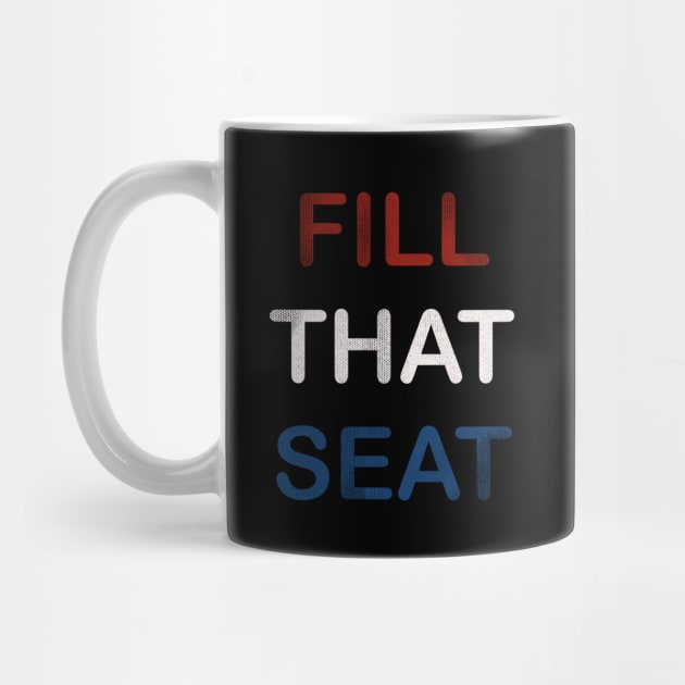 Fill That Seat by MustGoon